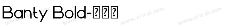 Banty Bold字体转换